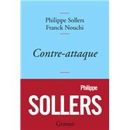 Contre-attaque by Philippe Sollers; Franck Nouchi, 9782246861348