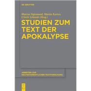 Studien Zum Text Der Apokalypse by Sigismund, Marcus; Karrer, Martin; Schmid, Ulrich, 9783110411348