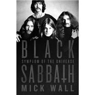 Black Sabbath: Symptom of the Universe by Wall, Mick, 9781250051349