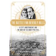 The Battle for Beverly Hills by Clare, Nancie, 9781250121349