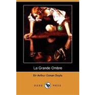 La Grande Ombre by Doyle, Arthur Conan, Sir; Savine, Albert (CON), 9781409921349