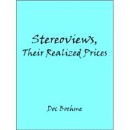 Stereoviews, Their Realized Prices by Boehme, Doc, 9781425901349