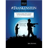 #Frankenstein Or, the Modern Prometheus by Bezemek, Mike, 9781510731349