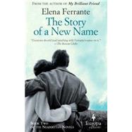 The Story of a New Name by Ferrante, Elena; Goldstein, Ann, 9781609451349