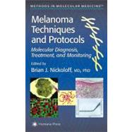 Melanoma Techniques and Protocols by Nickoloff, Brian J., M.D., Ph.D.; Hood, Leroy, 9781617371349