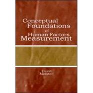 Conceptual Foundations of Human Factors Measurement by Meister; David, 9780805841350
