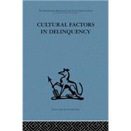 Cultural Factors in Delinquency by Ahrenfeldt,R. H, 9781138861350
