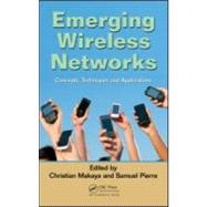 Emerging Wireless Networks: Concepts, Techniques and Applications by Makaya; Christian, 9781439821350