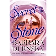 Secret of the Stone by Delinsky, Barbara, 9781504091350