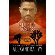 Stalk the Darkness by Ivy, Alexandra, 9781516111350