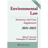 Environmental Law: Statutory and Case Supplement 2021-2022 by Percival, Robert V.; Schroeder, Christopher H., 9781543841350