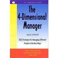 The 4-Dimensional Manager DiSC Strategies for Managing Different People in the Best Ways by Straw, Julie, 9781576751350