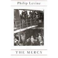 The Mercy Poems by LEVINE, PHILIP, 9780375701351