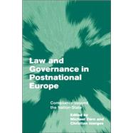 Law and Governance in Postnational Europe: Compliance Beyond the Nation-State by Edited by Michael Zürn , Christian Joerges, 9780521841351
