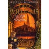 The War of the Flowers by Williams, Tad, 9780756401351