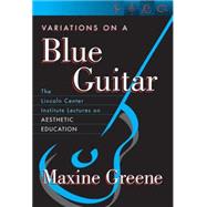 Variations on a Blue Guitar by Greene, Maxine, 9780807741351