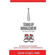 Stand Up Management by Uribe, Csar Surez, 9781503091351