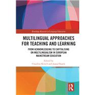 Multilingual Approaches for Teaching and Learning by Kirsch, Claudine; Duarte, Joana, 9780367181352