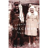 Appalachian Dulcimer Traditions by Smith, Ralph Lee, 9780810841352