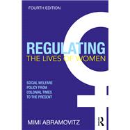 Regulating the Lives of Women by Mimi Abramovitz, 9781032501352