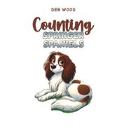 Counting Springer Spaniels by Deb Wood, 9781035881352