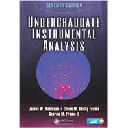 Undergraduate Instrumental Analysis   7th Edition by Eileen Frame, George Frame II, James Robinson, 9781420061352