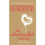 The Almost-Perfect Marriage by Dowrick, Stephanie, 9781741751352