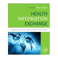 Health Information Exchange by Dixon, Brian, 9780128031353