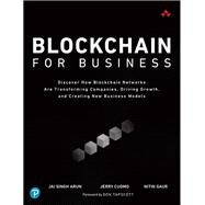 Blockchain for Business by Arun, Jai Singh; Cuomo, Jerry; Gaur, Nitin, 9780135581353