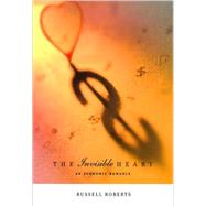 The Invisible Heart by Russell Roberts, 9780262681353