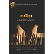 The Pianist The Extraordinary True Story of One Man's Survival in Warsaw, 1939-1945 by Szpilman, Wladyslaw, 9780312311353