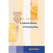 Only Connect A Cultural History of Broadcasting in the United States (with InfoTrac) by Hilmes, Michele, 9780534551353