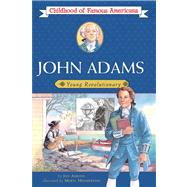 John Adams Young Revolutionary by Adkins, Jan; Henderson, Meryl, 9780689851353