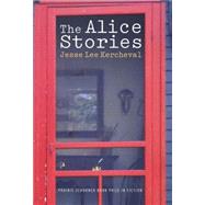 The Alice Stories by Kercheval, Jesse Lee, 9780803211353