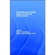 Prevention and Societal Impact of Drug and Alcohol Abuse by Ammerman, Robert T.; Ott, Peggy J.; Tarter, Ralph E., 9781410601353