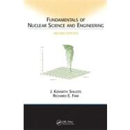 Fundamentals of Nuclear Science and Engineering Second Edition by Shultis; John K., 9781420051353