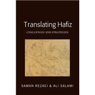 Translating Hafiz by Rezaei, Saman; Salami, Ali, 9781433161353