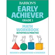 Barron's Early Achiever: Grade 1 Math Workbook Activities & Practice by Barrons Educational Series, 9781506281353