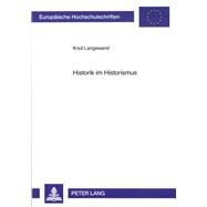 Historik im Historismus : Geschichtsphilosophie und historische Methode bei Ernst Bernheim by Langewand, Knut, 9783631581353