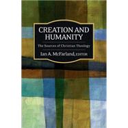 Creation and Humanity by McFarland, Ian A., 9780664231354