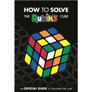 How to Solve The Rubik's Cube An Official Guide to Cracking the Cube by Egmont Uk, 9781405291354