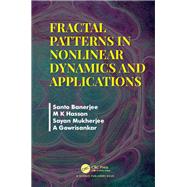 Fractals: Patterns in Nonlinear Dynamics and Applications by Banerjee; Santo, 9781498741354