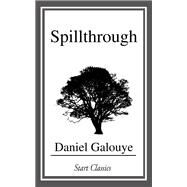Spillthrough by Galouye, Daniel F., 9781500471354