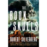 The Book of Skulls by Robert Silverberg, 9781504051354