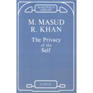 The Privacy of the Self by Khan, M. Masud R., 9781855751354