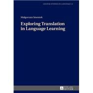 Exploring Translation in Language Learning by Smentek, Malgorzata, 9783631641354
