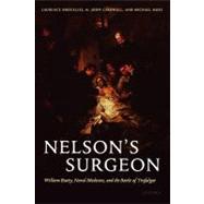 Nelson's Surgeon William Beatty, Naval Medicine, and the Battle of Trafalgar by Brockliss, Laurence; Cardwell, John; Moss, Michael, 9780199541355