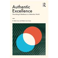 Authentic Excellence by Crace, R. Kelly; Crace, Robert Louis, 9780367151355
