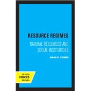 Resource Regimes by Oran R. Young, 9780520361355