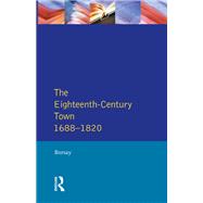 The Eighteenth-Century Town by Peter Borsay, 9780582051355